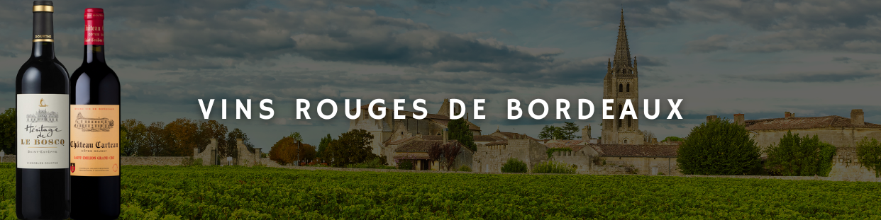 Vin Rouge de Bordeaux - Achetez vos Vins Rouges Bordelais au Meilleur Prix