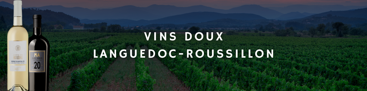 Vin Doux Languedoc Roussillon - Achetez-les au Meilleur Prix