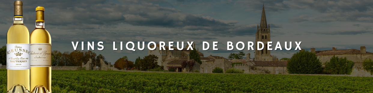 Vin Liquoreux de Bordeaux - Achetez vos Liquoreux Bordelais au Meilleur Prix
